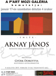 Aknay János, Kossuth-Díjas festőművész kiállítása a P'art Moziban